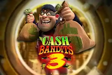 CASH BANDITS 3